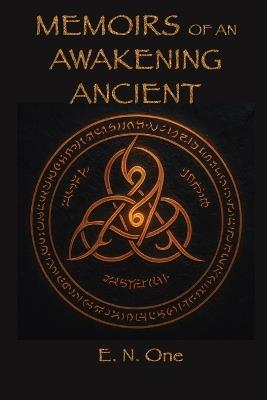 Memoirs of an Awakening Ancient - E N One - cover