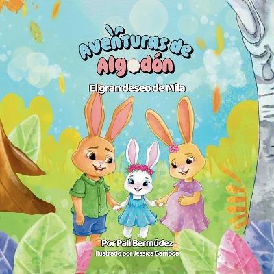 Aventuras de Algodón: El gran deseo de Mila - Pali Bermúdez - cover