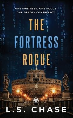 The Fortress Rogue - L S Chase - cover