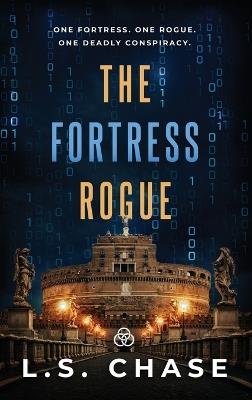 The Fortress Rogue - L S Chase - cover