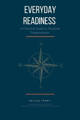 Everyday Readiness: A Practical Guide to Personal Preparedness - Delano Perry - cover
