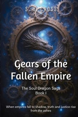 Gears of the Fallen Empire - S H Cross - cover