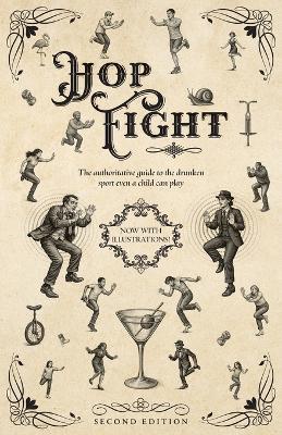 Hop Fight: The Authoritative Guide to the Drunken Sport Even a Child Can Play - F T Marquardt,S Pluck,P Maccruiskeen - cover