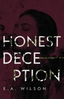 Honest Deception - E A Wilson - cover