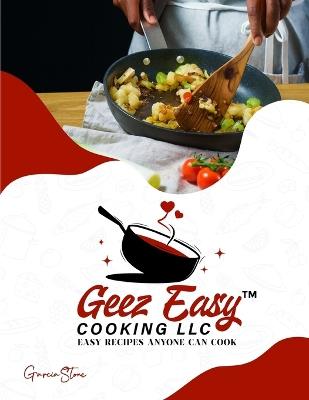 Geez Easy Cooking LLC - Garcia Stone - cover
