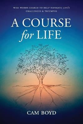 A Course for Life - Cam Boyd - cover