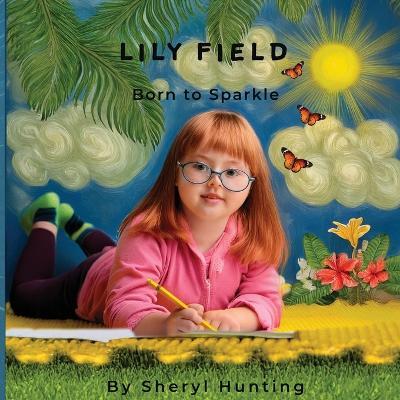 Lily Field - Sheryl Hunting - cover