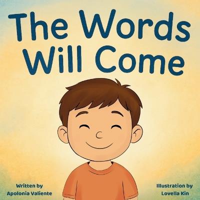 The Words Will Come - Apolonia Valiente - cover
