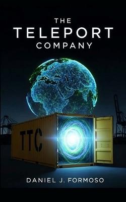 The Teleport Company - Daniel J Formoso - cover