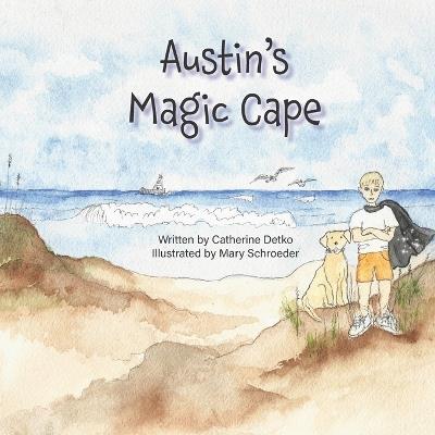 Austin's Magic Cape - Catherine Detko - cover
