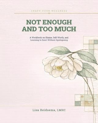 Not Enough and Too Much - Lisa Reidsema - cover