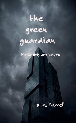 The Green Guardian - P A Farrell - cover