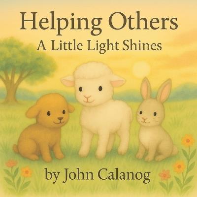 Helping Others: A Little Light Shines - John Calanog - cover