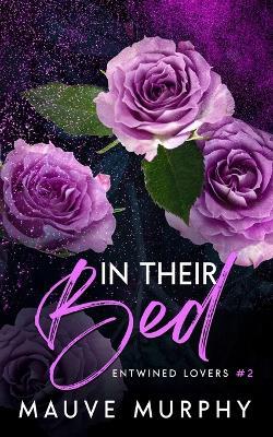 In Their Bed (Discreet Cover): An MMF Bisexual Menage Romance - Mauve Murphy - cover