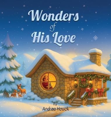 Wonders of His Love - Andrea Houck - cover