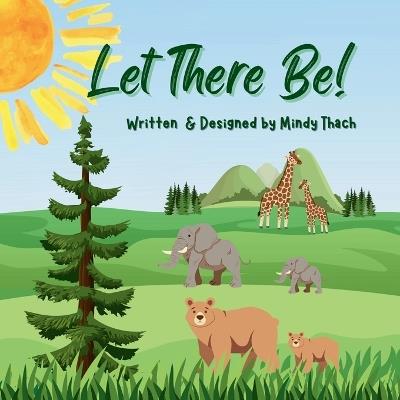 Let There Be! - Mindy Thach - cover