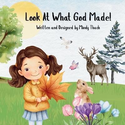 Look At What God Made! - Mindy Thach - cover