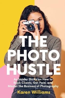 The Photo Hustle - Karen Williams - cover
