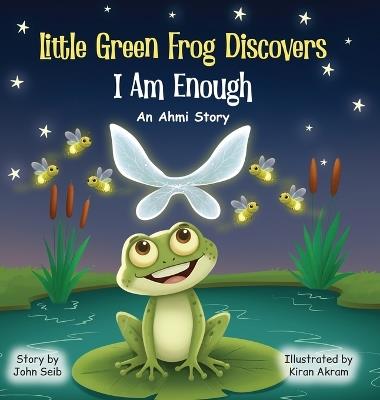 Little Green Frog Discovers - John Seib - cover