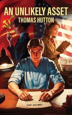 An Unlikely Asset - Thomas Hutton - cover