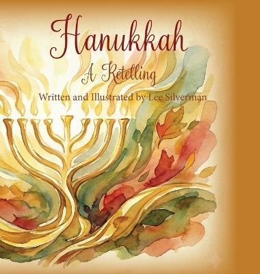 Hanukkah - A Retelling - Lee Silverman - cover