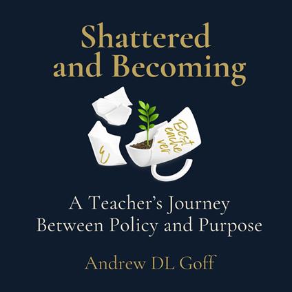 Shattered and Becoming