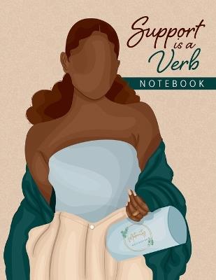 Support is a Verb Notebook - Tameka Mitchell - cover