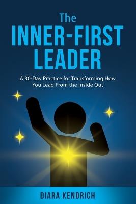 The Inner-First Leader - Diara Kendrich - cover