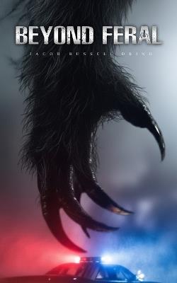 Beyond Feral - Jacob Russell Dring - cover