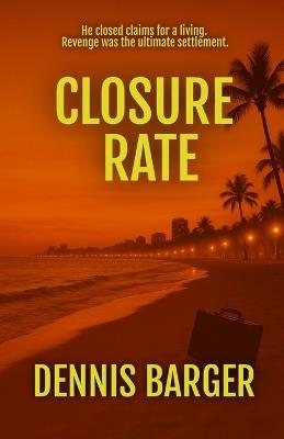 Closure Rate - Dennis Barger - cover