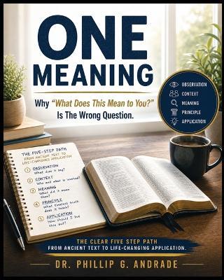 One Meaning: Why "What Does This Mean to You?" Is the Wrong Question: The Interactive Workbook - Phillip G Andrade - cover