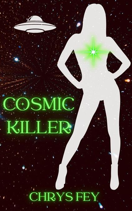 Cosmic Killer