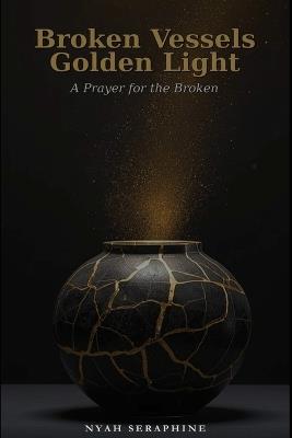 Broken Vessels, Golden Light - Nyah Seraphine - cover