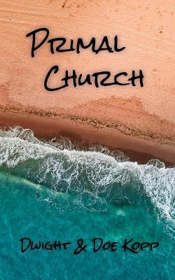 Primal Church - Doe Kopp,Dwight Kopp - cover