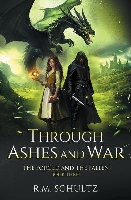 Through Ashes and War: Epic Fantasy - Dragon Rider - R M Schultz - cover