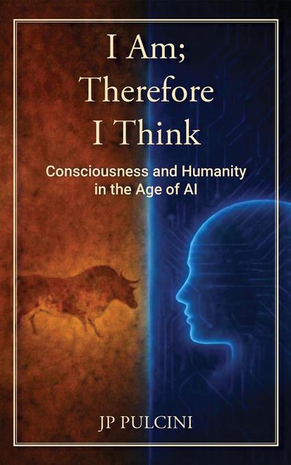 I Am; Therefore I Think