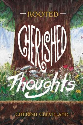 Rooted: Cherished Thoughts - Cherish Cleveland - cover