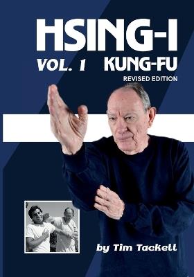 HSING-I KUNG FU Vol. 1 Revised Edition - Tim Tackett - cover