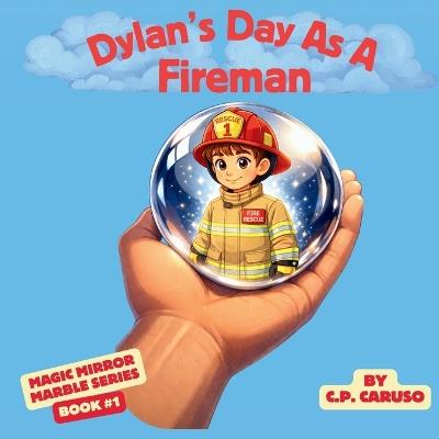 Dylan's Day As A Fireman - C P Caruso - cover