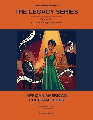 The Legacy Series - Volume 2: African American Cultural Icons - Lamont Spence - cover