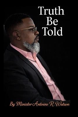 Truth Be Told - Antoine Watson - cover