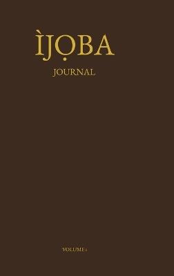 ÌJỌBA Journal Volume 1 - M L Cole - cover
