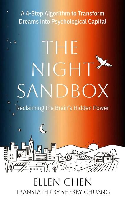 The Night Sandbox: A Four-Step Algorithm to Transform Dreams into Psychological Capital