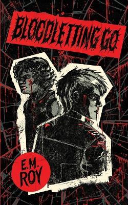 Bloodletting Go - E M Roy - cover