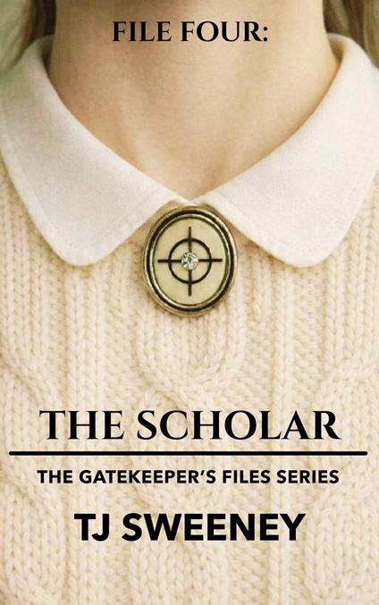 File Four: The Scholar