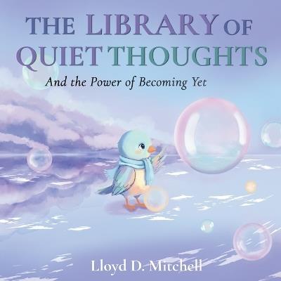 The Library Of Quiet Thoughts - Lloyd D Mitchell - cover