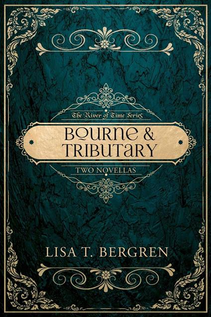 Bourne & Tributary - Lisa T. Bergren - ebook