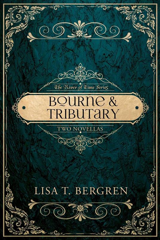 Bourne & Tributary - Lisa T. Bergren - ebook