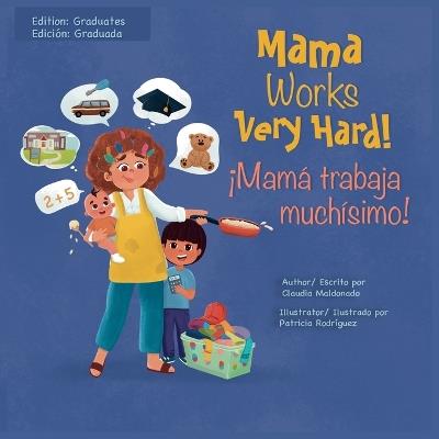 Mama Works Very Hard! ¡Mamá trabaja muchísimo! - Maldonado - cover