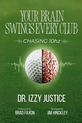 Your Brain Swings Every Club: Chasing 10 Hz - Justice - cover